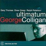 Ultimatum - CD Audio di George Colligan