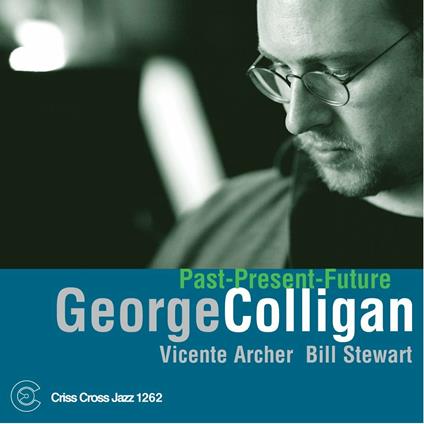 Past Present Future - CD Audio di George Colligan