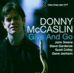 Give and Go - CD Audio di Donny McCaslin