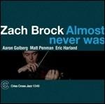 Almost Never Was - CD Audio di Zach Brock
