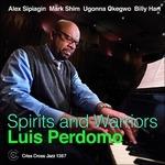 Spirits and Warriors - CD Audio di Luis Perdomo
