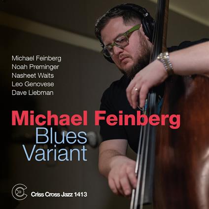 Blues Variant - CD Audio di Michael Feinberg