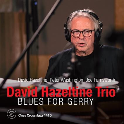 Blues For Gerry - CD Audio di David Hazeltine