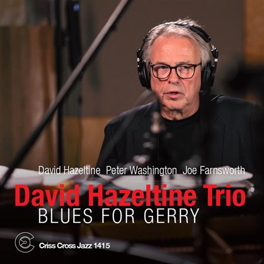 Blues For Gerry - CD Audio di David Hazeltine
