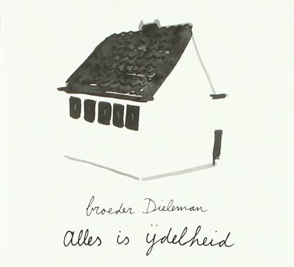 Alles Is Ijdelheid - CD Audio di Broeder Dieleman