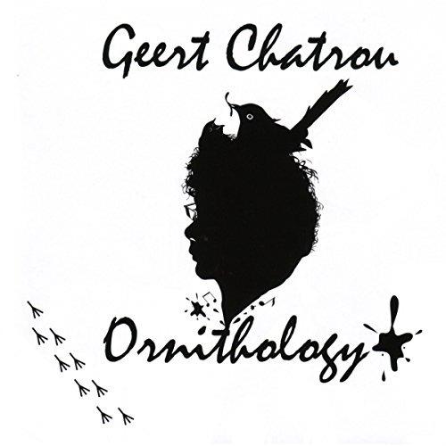 Ornithology - CD Audio di Geert Chatrou