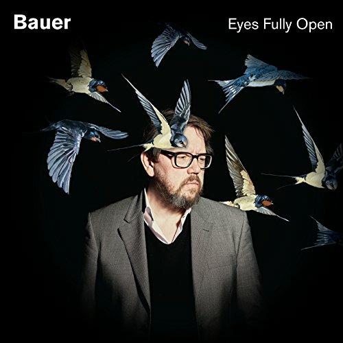 Eyes Fully Open - CD Audio di Bauer