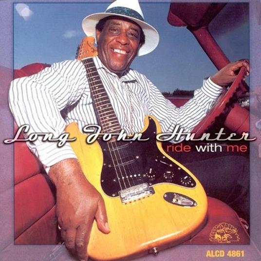 Ride with Me - CD Audio di Long John Hunter