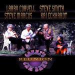 Reunion - CD Audio di Steve Smith,Larry Coryell,Steve Marcus