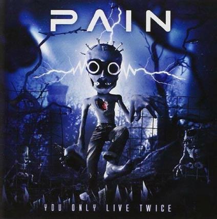 You Only Live Twice - CD Audio di Pain