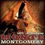 Live. At Workplay - CD Audio di Monte Montgomery