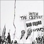 Watch the Cripple Dance - CD Audio di Gob Squad