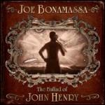 The Ballad of John Henry (Limited Edition Digipack) - CD Audio di Joe Bonamassa