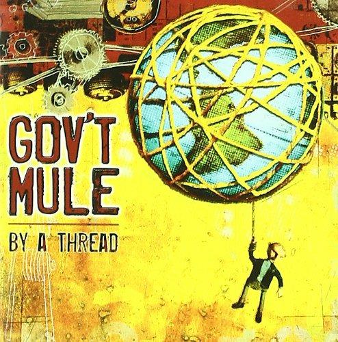 By a Thread - CD Audio di Gov't Mule