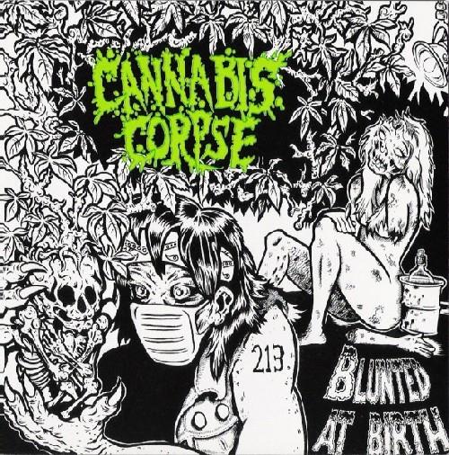 Blunted At Birth - CD Audio di Cannabis Corpse