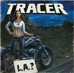 LA? - CD Audio di Tracer