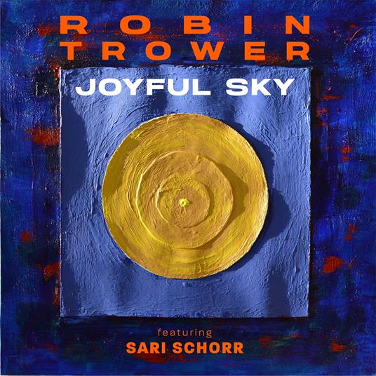 Joyful Sky - CD Audio di Robin Trower
