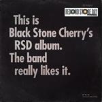 This Is Black Stone Cherry'S Rsd Album. The Band Really Likes It.