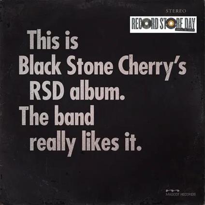 This Is Black Stone Cherry'S Rsd Album. The Band Really Likes It. - Vinile LP di Black Stone Cherry