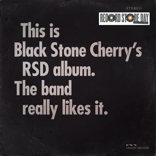 This Is Black Stone Cherry'S Rsd Album. The Band Really Likes It. - Vinile LP di Black Stone Cherry
