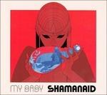 Shamanaid - CD Audio di My Baby