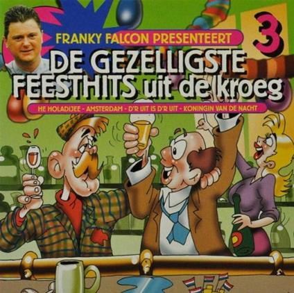 Gezelligste Feesthits..3 - CD Audio di Franky Falcon