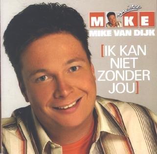 Ik Kan Niet Zonder Jou - CD Audio di Mike Van Dijk