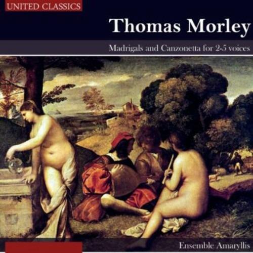 Madrigali - Canzonetta - CD Audio di Thomas Morley