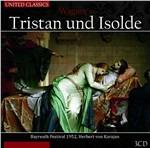 Tristano e Isotta (Tristan und Isolde) - CD Audio di Richard Wagner,Herbert Von Karajan,Martha Mödl,Hermann Uhde,Ramon Vinay,Ludwig Weber