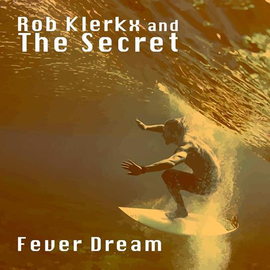 Fever Dream - CD Audio di Rob Klerkx