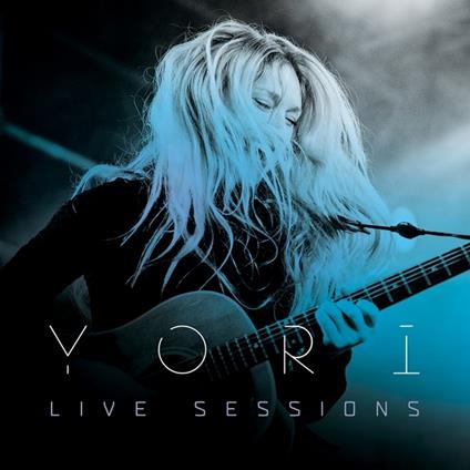 Live Sessions - CD Audio Singolo di Yori