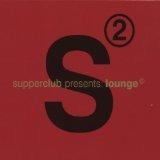 Supperclub Lounge 2 - CD Audio