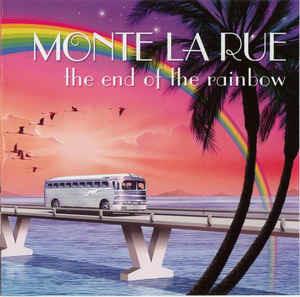 The End of the Rainbow - CD Audio di Monte La Rue
