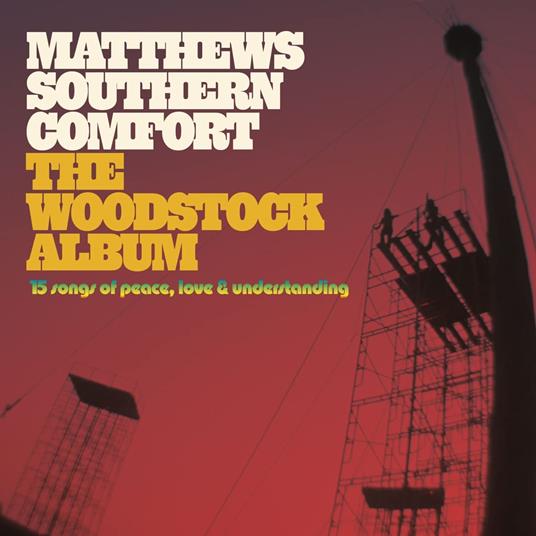The Woodstock Album - CD Audio di Matthews Southern Comfort