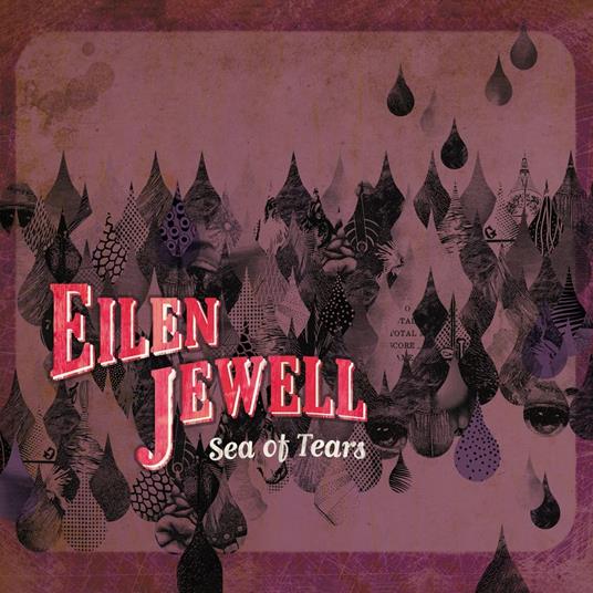 Sea Of Tears - CD Audio di Eilen Jewell
