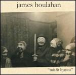 Misfit Hymns - CD Audio di James Houlahan