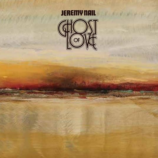 Ghost of Love - CD Audio di Jeremy Nail