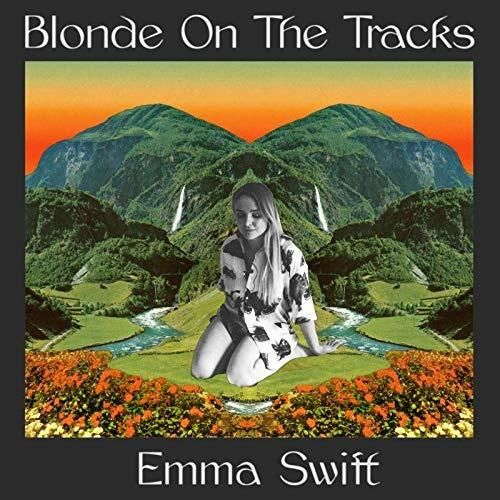 Blonde On The Tracks - CD Audio di Emma Swift