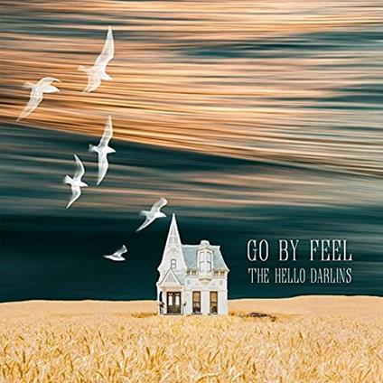Go By Feel - CD Audio di Hello Darlins