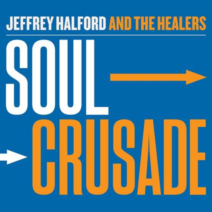Soul Crusade - CD Audio di Jeffrey Halford