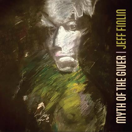 Myth Of The Giver - CD Audio di Jeff Finlin