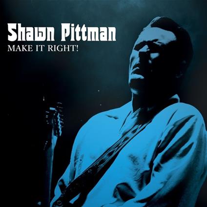 Make it Right! - CD Audio di Shawn Pittman