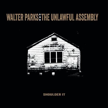 Shoulder It - CD Audio di Walter Parks
