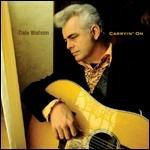 Carryin' on - CD Audio di Dale Watson