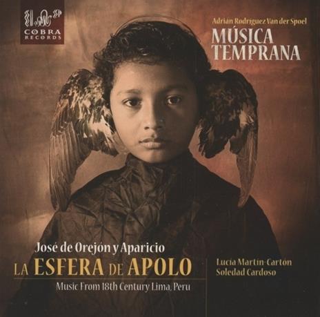 La Esfera De Apolo Music From 18th Century Lima Pe - CD Audio di Musica Temprana
