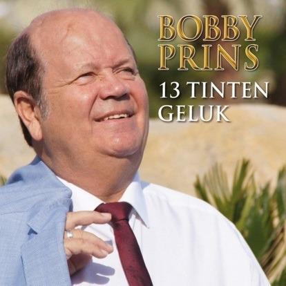 13 Tinten Geluk - CD Audio di Bobby Prins