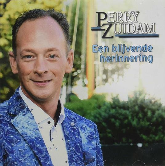 Een Blijvende Herinnering - CD Audio di Perry Zuidam