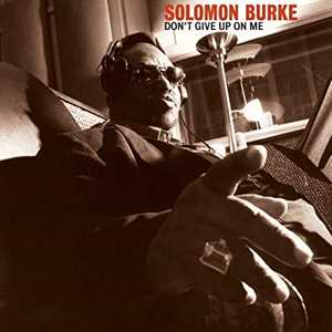 CD Don't Give Up On Me Solomon Burke