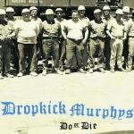 Do or Die - CD Audio di Dropkick Murphys