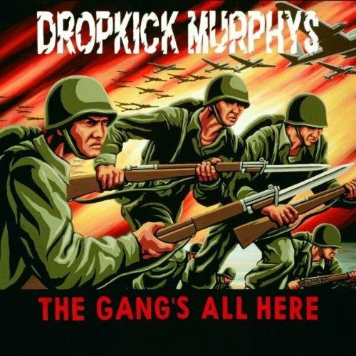 The Gang's All Here - CD Audio di Dropkick Murphys